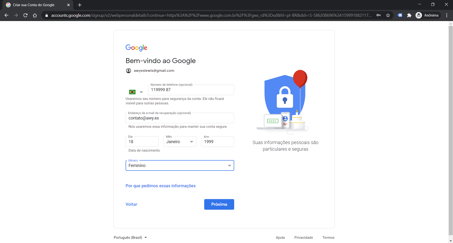 Estamos finalizando, nesta etapa você vai colocar um telefone celular “opcional”, um e-mail para recuperação de conta, sua data de nascimento e gênero. Clique em “Próximo”.